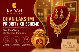Kalyan Jewellers Dhan Lakshmi Priority XII Scheme: What Customers Should Know Before Enrolling